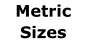 Metric Sizes