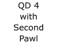 QD 4 with Second Pawl