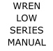 WREN LOW SERIES MANUAL